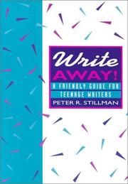 Cover of: Write away!: a friendly guide for teenage writers