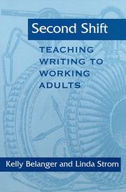 Cover of: Second shift: teaching writing to working adults