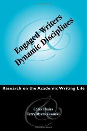 Cover of: Engaged writers and dynamic disciplines: research on the academic writing life