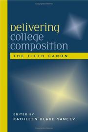 Cover of: Delivering College Composition: The Fifth Canon