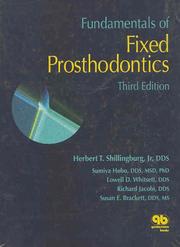 Fundamentals of fixed prosthodontics by Herbert T. Shillingburg