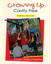 Cover of: Growing up cavity free by Stephen J. Moss
