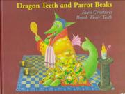 Dragon teeth and parrot beaks by Almute Grohman, Almute Grohmann, Patricia Bereck Weikersheimer