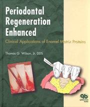 Periodontal regeneration enhanced by Thomas G. Wilson