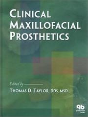 Clinical Maxillofacial Prosthetics by Thomas D. Taylor
