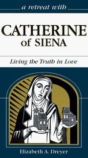 Cover of: A Retreat With Catherine of Siena: Living the Truth in Love (Retreat With-- Series)