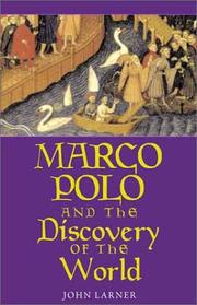 Cover of: Marco Polo and the Discovery of the World (Yale Nota Bene) by John Larner