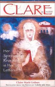 Cover of: Clare of Assisi: Her Spirituality Revealed in Her Letters