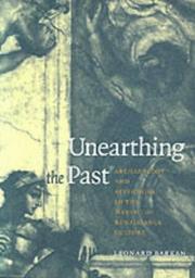 Cover of: Unearthing the Past: Archaeology and Aesthetics in the Making of Renaissance Culture
