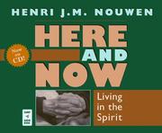 Cover of: Here and Now by Henri J. M. Nouwen