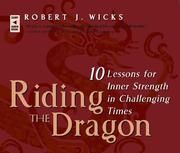 Cover of: Riding the Dragon by Robert J. Wicks, Robert J. Wicks