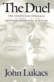 Cover of: The Duel: The Eighty-Day Struggle Between Churchill and Hitler