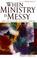 Cover of: When Ministry Is Messy