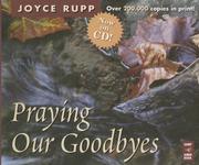 Cover of: Praying Our Goodbyes by Joyce Rupp