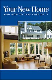 Cover of: Your New Home and How to Take Care of It