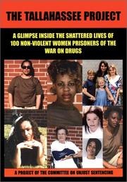 Cover of: The Tallahassee Project: 100 Nonviolent Women Prisoners of the War on Drugs