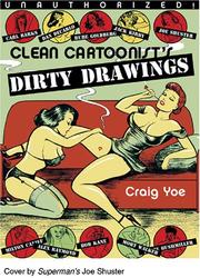 Cover of: Clean Cartoonists' Dirty Drawings by Craig Yoe