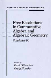 Cover of: Free resolutions in commutative algebra and algebraic geometry by edited by David Eisenbud and Craig Huneke.