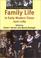 Cover of: Family Life in Early Modern Times, 1500-1789 (The History of the European Family, Volume 1)