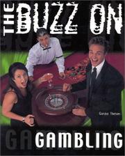 Cover of: The buzz on gambling by Gordon Theisen