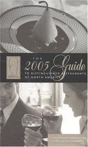 Cover of: DiRoNA 2005 Guide to Distinguished Restaurants of North America: 550 Award-Winning Restaurants Independently and Anonymously Inspected (Dirona Fine Dining Guide)