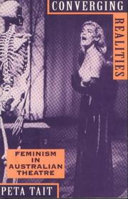 Cover of: Converging realities: feminism in Australian theatre