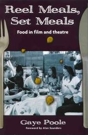 Cover of: Reel meals, set meals: food in film and theatre