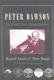 Cover of: Peter Dawson: the world's most popular baritone, with complete song title discography
