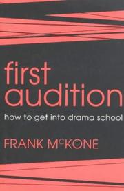Cover of: First Audition: How to Get into Drama School