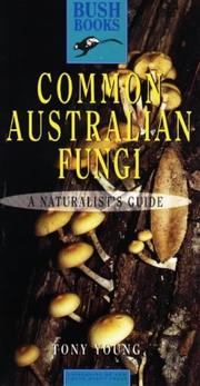 Cover of: Common Australian fungi by Tony Young