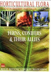 Cover of: Horticulture Flora of Southeastern Australia: Ferns, Conifers & Their Allies : The Identification of Garden and Cultivated Plants (Horticultural Flora of Southeastern Australia Vol. 1)