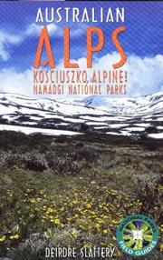 Cover of: The Australian Alps: Kosciuszko, Alpine and Namadgi National Parks (National Parks Field Guide)