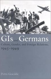 Cover of: GIs and Germans: Culture, Gender, and Foreign Relations, 1945-1949