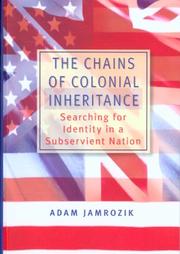 Cover of: The chains of colonial inheritance: searching for identity in a subservient nation