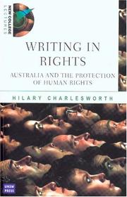 Cover of: Writing in rights: Australia and the protection of human rights