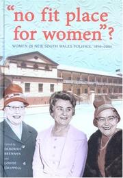 Cover of: No Fit Place for Women: Women in New South Wales Politics, 1856-2006