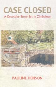 Cover of: Case Closed. A Detective Story Set in Zimbabwe by Pauline Henson