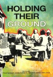 Cover of: Holding their ground: class, locality, and culture in 19th and 20th century South Africa