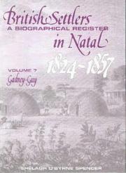 Cover of: British Settlers in Natal 1824-1857: A Biographical Register : Gadney-Guy