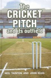 Cover of: The Cricket Pitch and Its Outfield by Neil M. Tainton, John Klug
