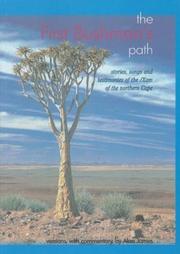 Cover of: The first Bushman's path: stories, songs and testimonies of the /Xam of the northern Cape