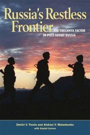 Cover of: Russia's restless frontier: the Chechnya factor in post-Soviet Russia