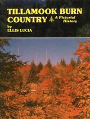 Cover of: Tillamook Burn Country by Ellis Lucia