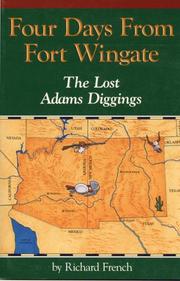 Cover of: Four days from Fort Wingate: the Lost Adams diggings