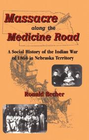 Cover of: Massacre along the Medicine Road by Ronald Becher
