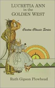 Cover of: Lucretia Ann in the Golden West (Caxton Classics)