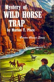 Cover of: Mystery of the Wild Horse Trap (Caxton Classic Series)