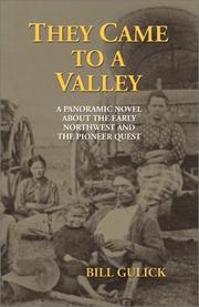 Cover of: They Came to a Valley by Bill Gulick