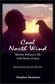 Cover of: Cool North Wind: Morley Nelson's Life With Birds of Prey