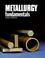 Cover of: Metallurgy fundamentals